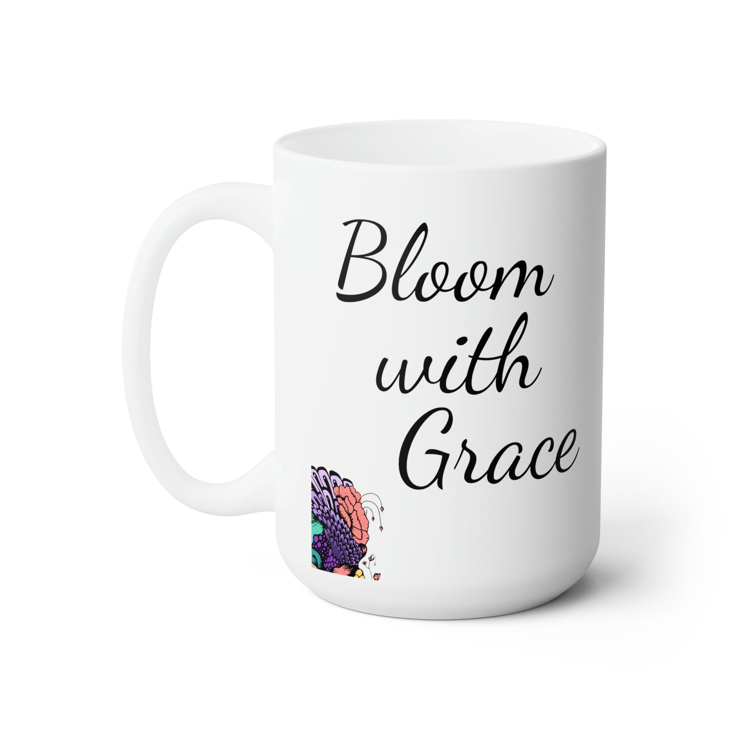 Mug Bloom with Grace!